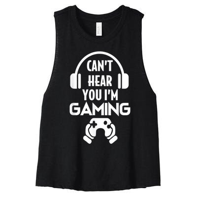 Cant Hear You Im Gaming Video Gamer Headset Women's Racerback Cropped Tank