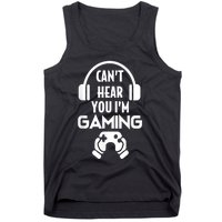 Cant Hear You Im Gaming Video Gamer Headset Tank Top