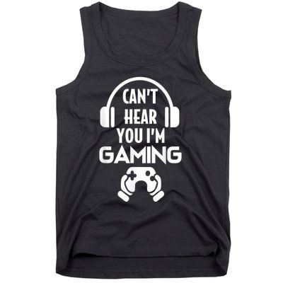 Cant Hear You Im Gaming Video Gamer Headset Tank Top