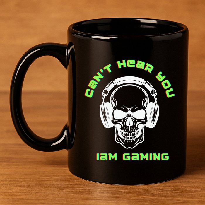 CanT Hear You IM Gaming For Gamers Gift 11oz C Handle Ceramic Mug