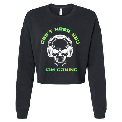 CanT Hear You IM Gaming For Gamers Gift Cropped Pullover Crew