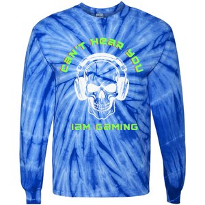 CanT Hear You IM Gaming For Gamers Gift Tie-Dye Long Sleeve Shirt