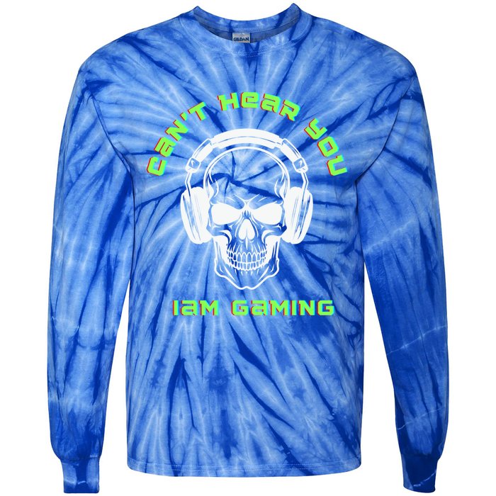 CanT Hear You IM Gaming For Gamers Gift Tie-Dye Long Sleeve Shirt