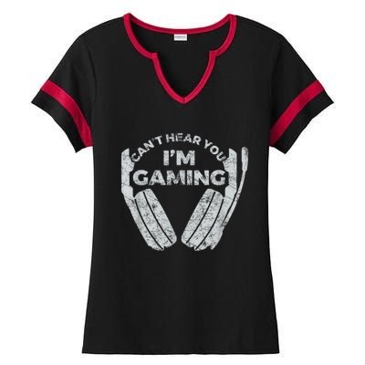 Cant Hear You Im Gaming Funny Video Games Gamer Gift Ladies Halftime Notch Neck Tee