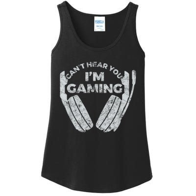 Cant Hear You Im Gaming Funny Video Games Gamer Gift Ladies Essential Tank