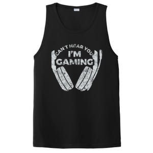 Cant Hear You Im Gaming Funny Video Games Gamer Gift PosiCharge Competitor Tank