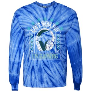 CanT Hear You IM Gaming Headphones Cute Gift Tie-Dye Long Sleeve Shirt