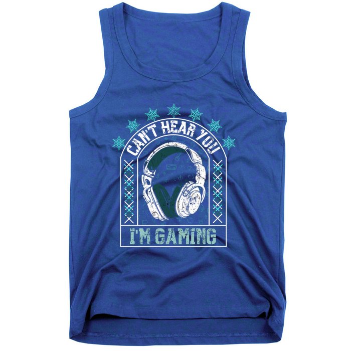 CanT Hear You IM Gaming Headphones Cute Gift Tank Top