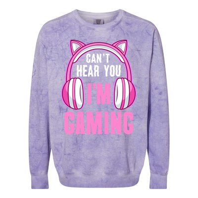 Cant Hear You Gaming Gamer Gift Colorblast Crewneck Sweatshirt