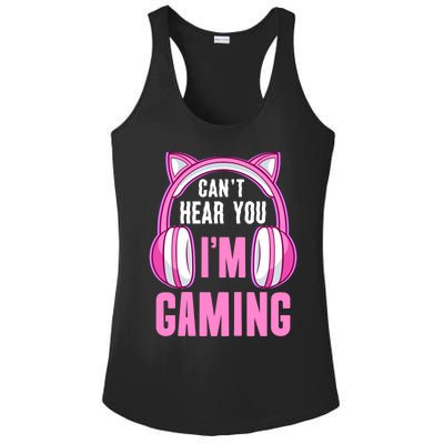 Cant Hear You Gaming Gamer Gift Ladies PosiCharge Competitor Racerback Tank