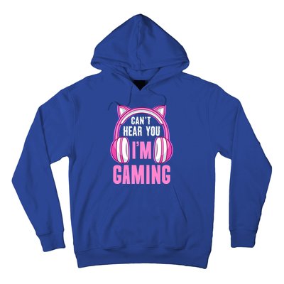 Cant Hear You Gaming Gamer Gift Hoodie