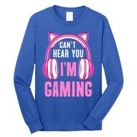 Cant Hear You Gaming Gamer Gift Long Sleeve Shirt