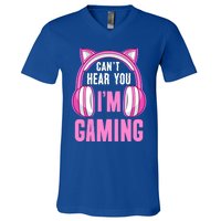 Cant Hear You Gaming Gamer Gift V-Neck T-Shirt