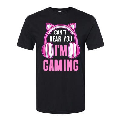 Cant Hear You Gaming Gamer Gift Softstyle CVC T-Shirt