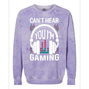 CanT Hear You IM Gaming Headset Gamer Meaningful Gift Colorblast Crewneck Sweatshirt