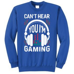 CanT Hear You IM Gaming Headset Gamer Meaningful Gift Sweatshirt