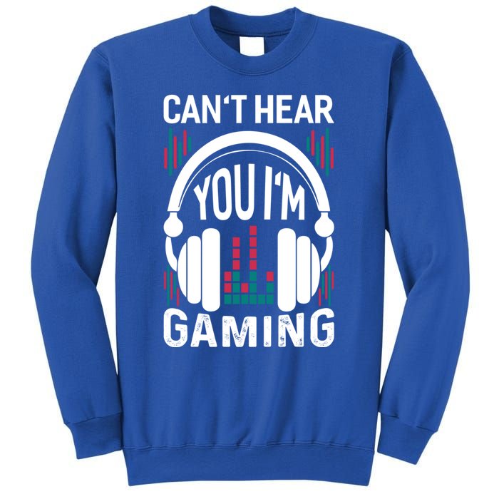 CanT Hear You IM Gaming Headset Gamer Meaningful Gift Sweatshirt