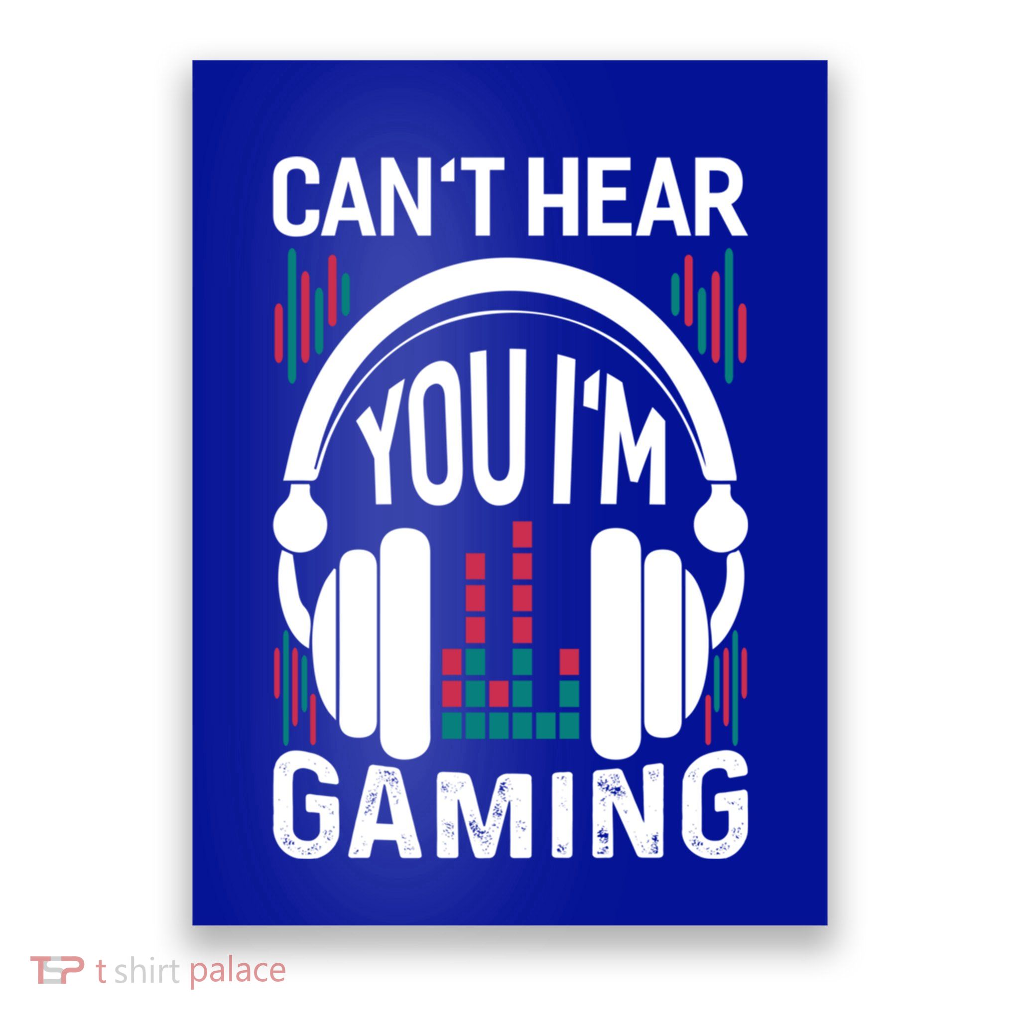 CanT Hear You IM Gaming Headset Gamer Meaningful Gift Poster