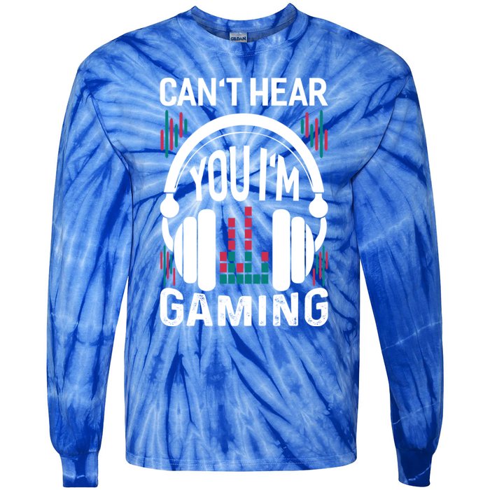 CanT Hear You IM Gaming Headset Gamer Meaningful Gift Tie-Dye Long Sleeve Shirt