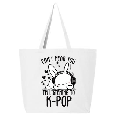 CanT Hear You IM Listening Kpop Rabbit Kpop Merchandise 25L Jumbo Tote