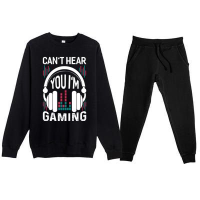 Cant Hear You Im Gaming Headset Gamer Gift Premium Crewneck Sweatsuit Set