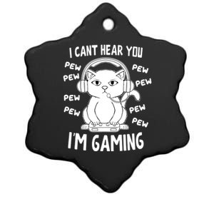 CanT Hear You IM Gaming Meow Video Gamer Nerd I Gamer Cat Gift Ceramic Star Ornament