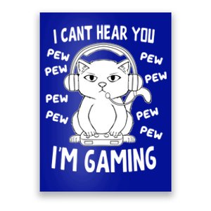 CanT Hear You IM Gaming Meow Video Gamer Nerd I Gamer Cat Gift Poster