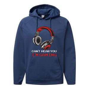 Can't Hear You I'm Gaming Gamer Assertion Gift Performance Fleece Hoodie