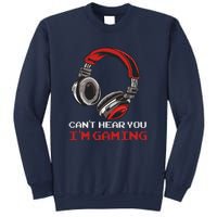 Can't Hear You I'm Gaming Gamer Assertion Gift Sweatshirt