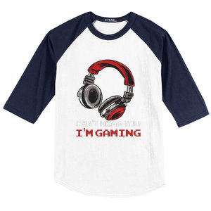 Can't Hear You I'm Gaming Gamer Assertion Gift Baseball Sleeve Shirt