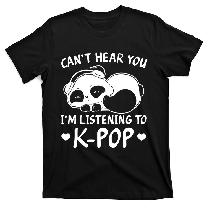 CanT Hear You IM Listening Kpop Rabbit Kpop Merchandise T-Shirt