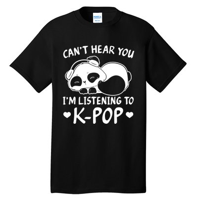 CanT Hear You IM Listening Kpop Rabbit Kpop Merchandise Tall T-Shirt