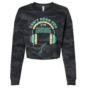 Can't Hear You I'm Gaming Computer and Video Games Cropped Pullover Crew