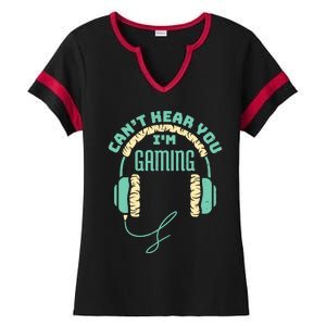 Can't Hear You I'm Gaming Computer and Video Games Ladies Halftime Notch Neck Tee