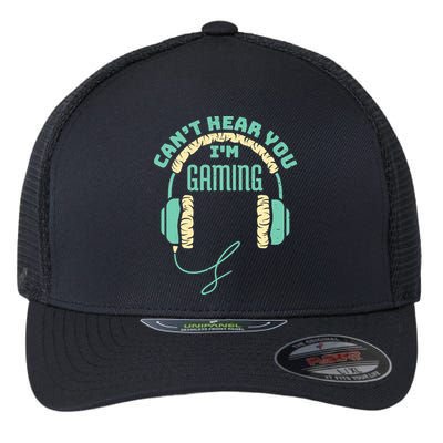 Can't Hear You I'm Gaming Computer and Video Games Flexfit Unipanel Trucker Cap