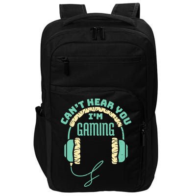 Can't Hear You I'm Gaming Computer and Video Games Impact Tech Backpack