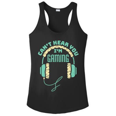 Can't Hear You I'm Gaming Computer and Video Games Ladies PosiCharge Competitor Racerback Tank