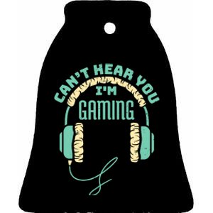 Can't Hear You I'm Gaming Computer and Video Games Ceramic Bell Ornament