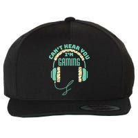 Can't Hear You I'm Gaming Computer and Video Games Wool Snapback Cap