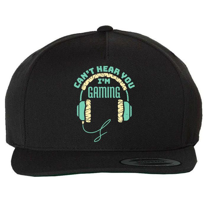 Can't Hear You I'm Gaming Computer and Video Games Wool Snapback Cap