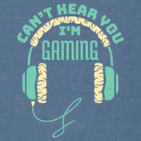 Can't Hear You I'm Gaming Computer and Video Games Garment-Dyed Sweatshirt