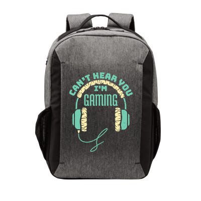 Can't Hear You I'm Gaming Computer and Video Games Vector Backpack