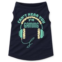 Can't Hear You I'm Gaming Computer and Video Games Doggie Tank