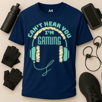 Can't Hear You I'm Gaming Computer and Video Games Performance Shirt