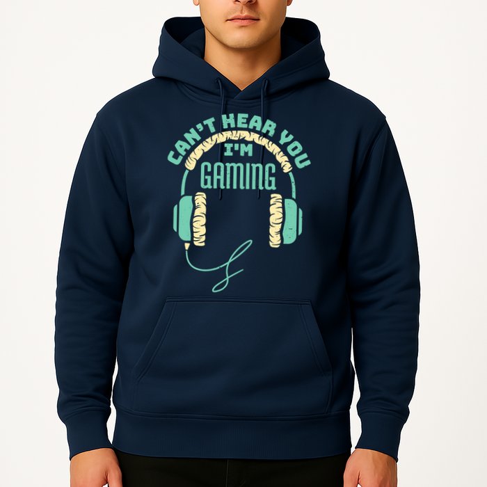Can't Hear You I'm Gaming Computer and Video Games Hoodie