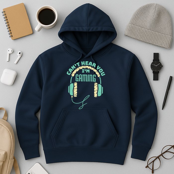 Can't Hear You I'm Gaming Computer and Video Games Hoodie