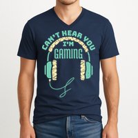 Can't Hear You I'm Gaming Computer and Video Games V-Neck T-Shirt