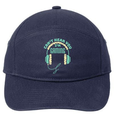 Can't Hear You I'm Gaming Computer and Video Games 7-Panel Snapback Hat