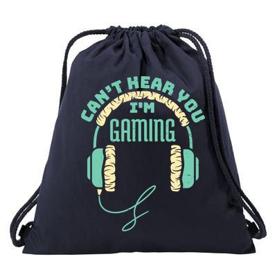 Can't Hear You I'm Gaming Computer and Video Games Drawstring Bag