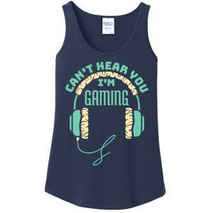 Can't Hear You I'm Gaming Computer and Video Games Ladies Essential Tank